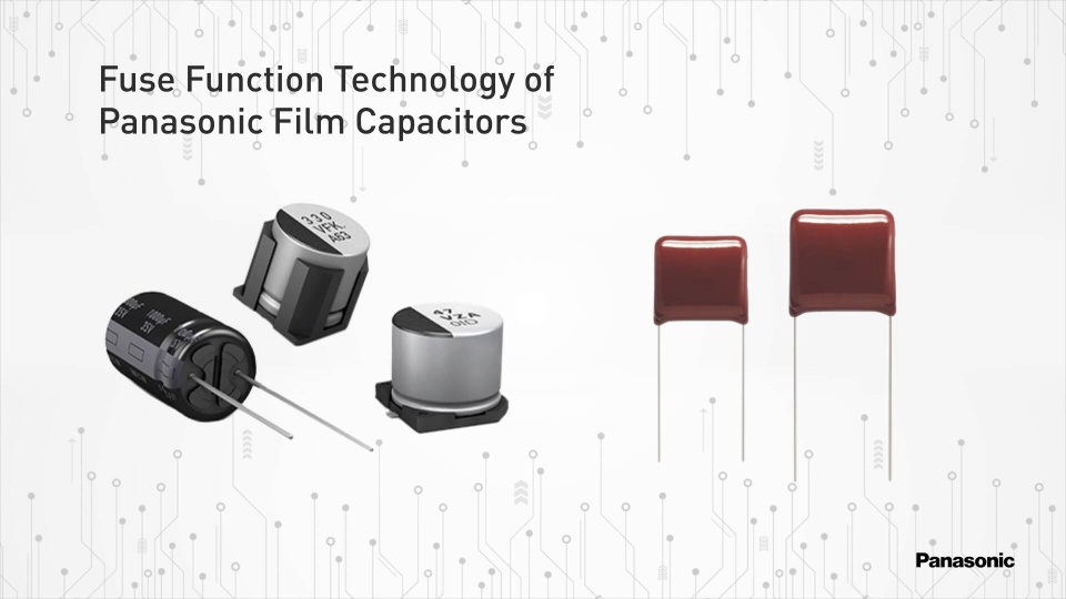Thumbnail for Quick Clips: Fuse Function Technology of Panasonic Film Capacitors