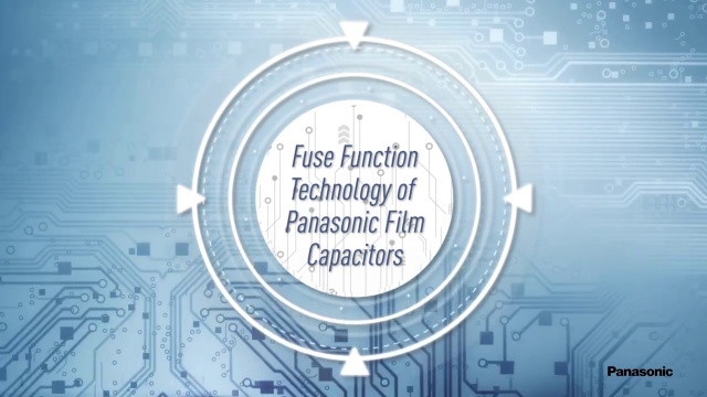 Thumbnail for Quick Clips: Fuse Function Technology of Panasonic Film Capacitors