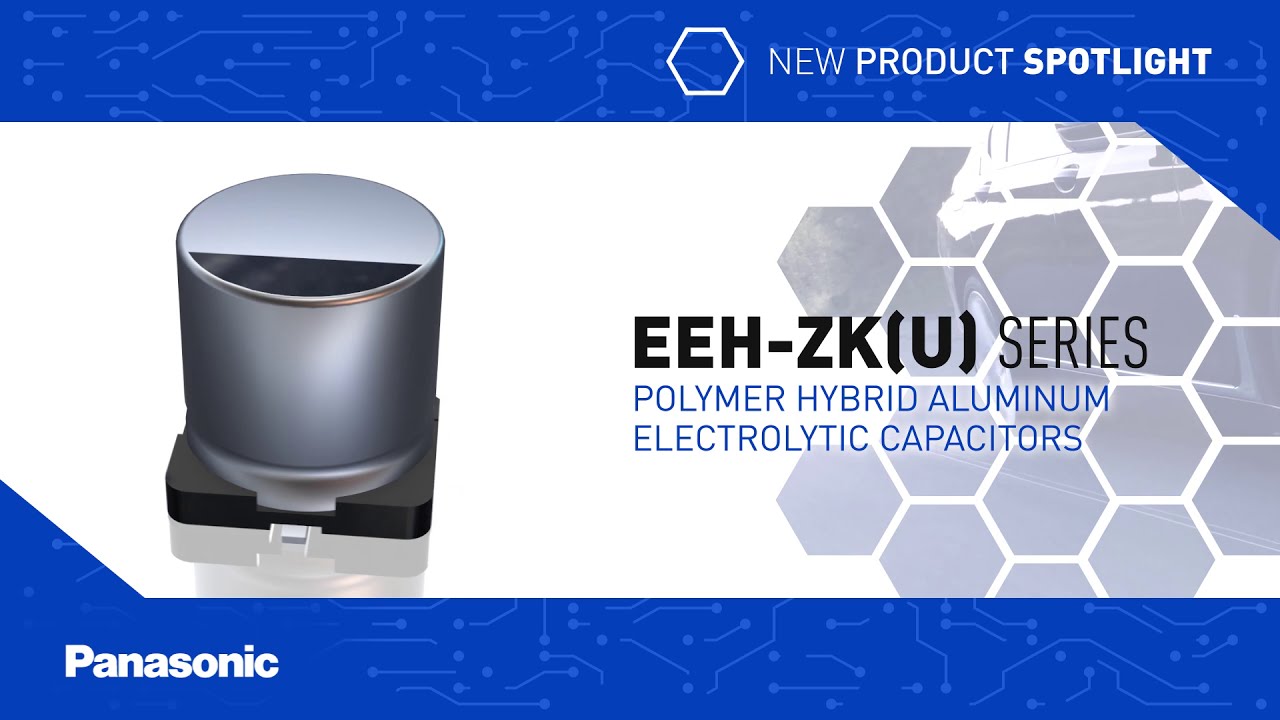 Thumbnail for New Product Spotlight: EEH-ZK(U) Series Capacitors