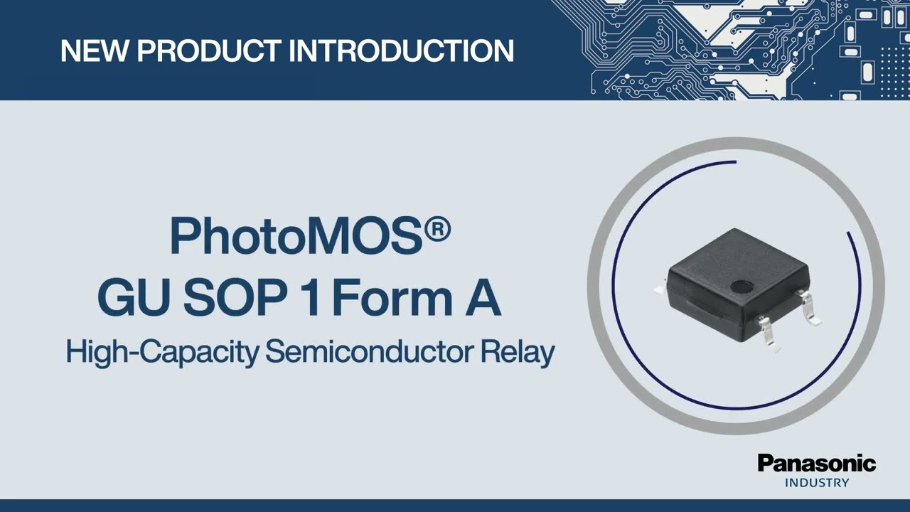 Thumbnail for New Product Introduction: PhotoMOS® GU SOP 1 Form A High-Capacity Semiconductor Relay