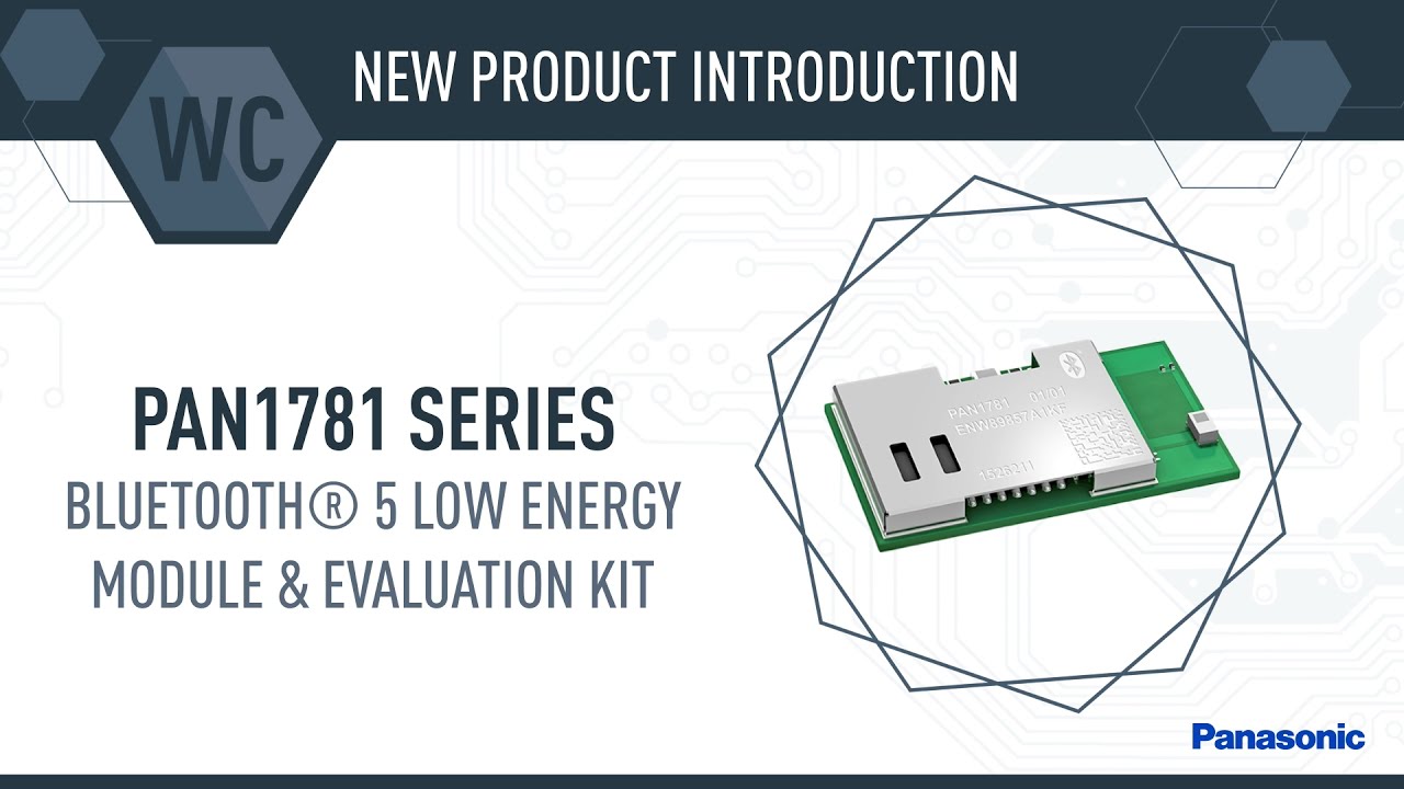 Thumbnail for NPI: PAN1781 Series Bluetooth® 5 Low Energy Module and Evaluation Kit