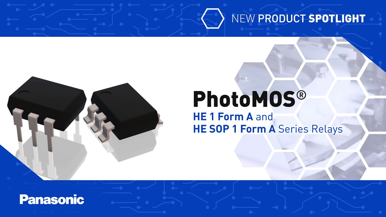 Thumbnail for New Product Spotlight: PhotoMOS® HE 1 Form A and HE SOP 1 Form A Series Relays