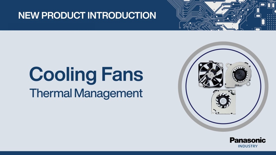 Thumbnail for New Product Introduction: Cooling Fans