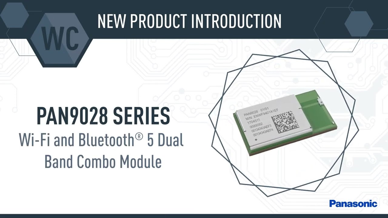 Thumbnail for NPI: PAN9028 Series Wi-Fi and Bluetooth® 5 Dual Band Combo Module