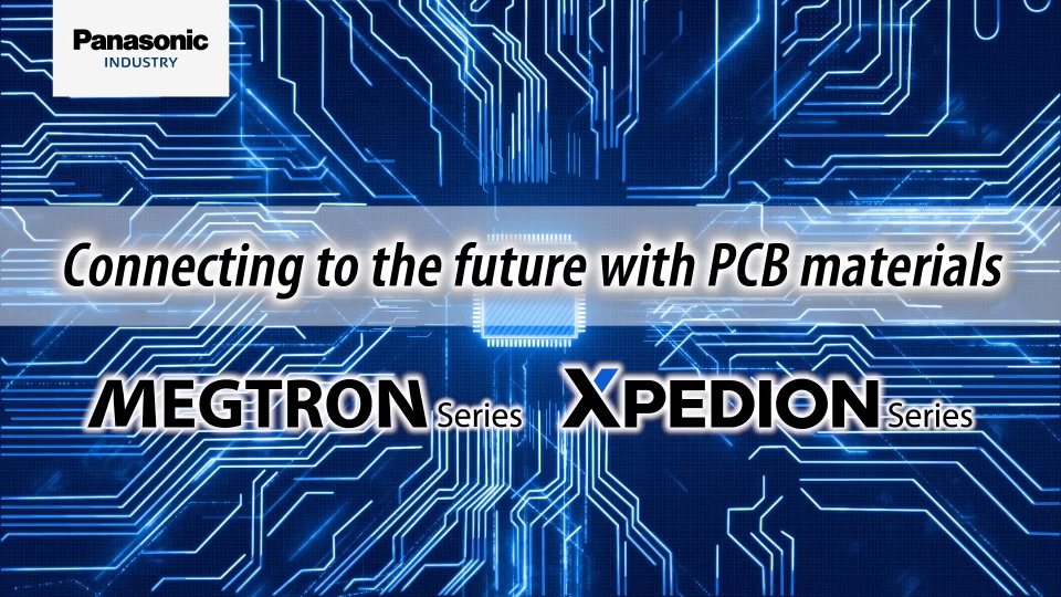 Thumbnail for MEGTRON and XPEDION Series: Connecting to the Future with PCB Materials