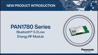 Thumbnail for New Product Introduction: PAN1780 Series Bluetooth® 5.3 Low Energy RF Module