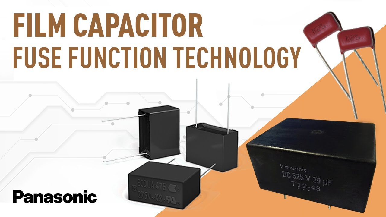 Thumbnail for Quick Clips: Fuse Function Technology of Panasonic Film Capacitors