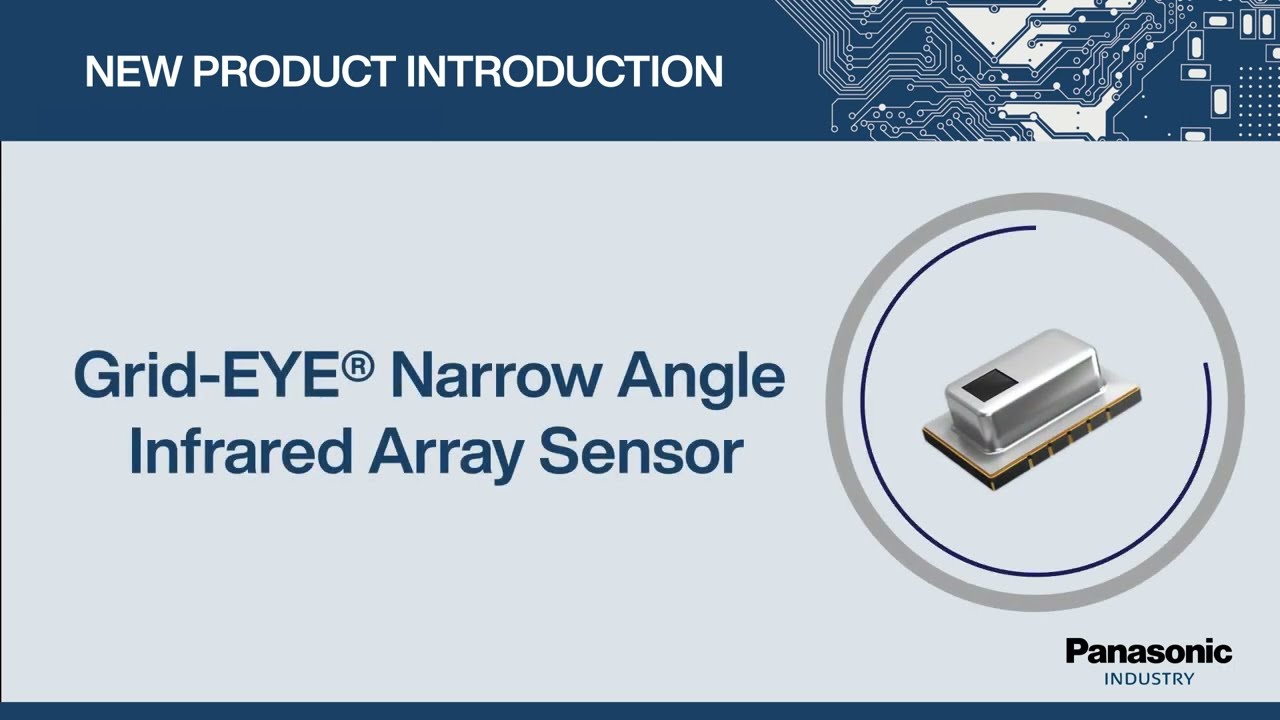 Thumbnail for New Product Introduction: Grid-EYE® Narrow Angle Infrared Array Sensor