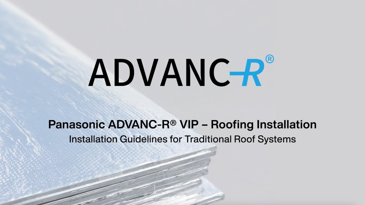 Thumbnail for Panasonic ADVANC-R® Vacuum Insulation Panel Roofing Installation Solution