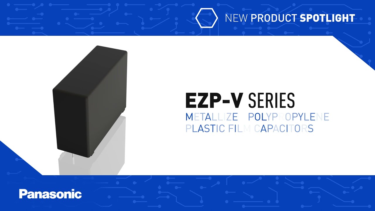 Thumbnail for New Product Spotlight: EZP-V Series Metallized Polypropylene Plastic Film Capacitors