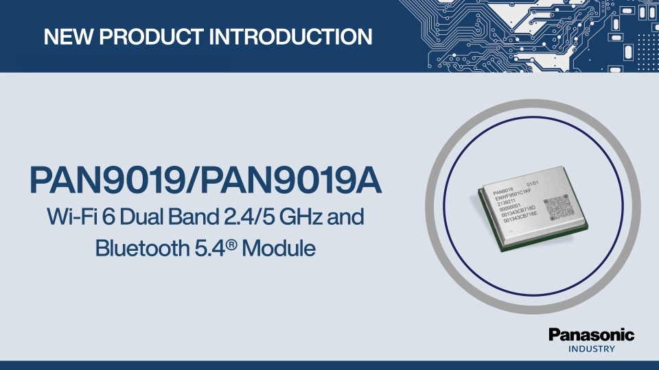 Thumbnail for New Product Introduction: PAN9019/PAN9019A Wi-Fi Module